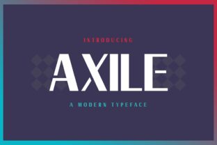 Axile Typeface Review: Modern Display Font for Campaign Clarity